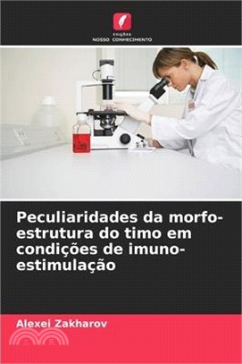 Peculiaridades da morfo-estrutura do timo em condições de imuno-estimulação