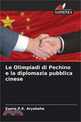 Le Olimpiadi di Pechino e la diplomazia pubblica cinese