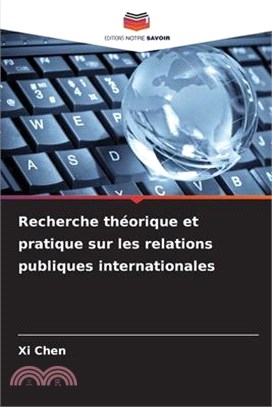 Recherche théorique et pratique sur les relations publiques internationales