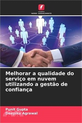 Melhorar a qualidade do serviço em nuvem utilizando a gestão de confiança