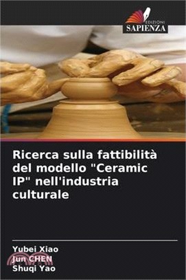 Ricerca sulla fattibilità del modello Ceramic IP nell'industria culturale
