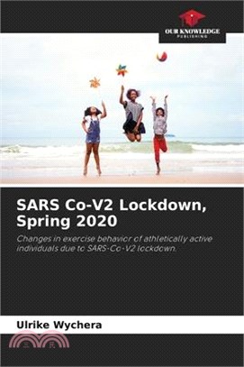 SARS Co-V2 Lockdown, Spring 2020