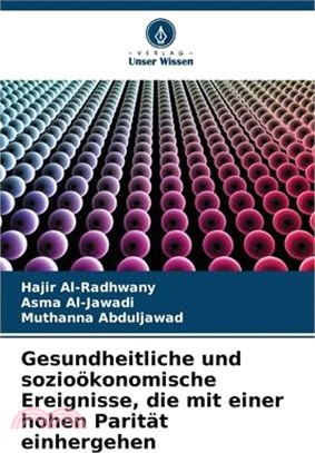 Gesundheitliche und sozioökonomische Ereignisse, die mit einer hohen Parität einhergehen