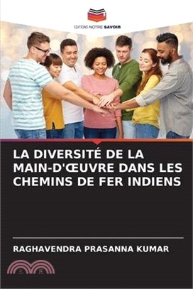 La Diversité de la Main-d'Oeuvre Dans Les Chemins de Fer Indiens