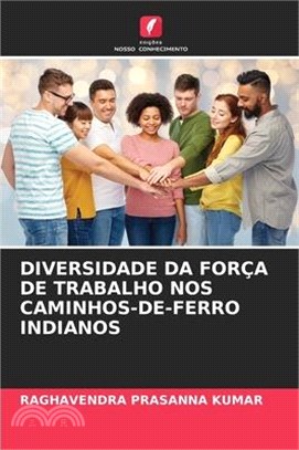 Diversidade Da Força de Trabalho Nos Caminhos-De-Ferro Indianos