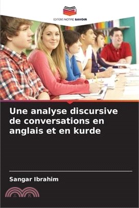 Une analyse discursive de conversations en anglais et en kurde