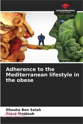 Adherence to the Mediterranean lifestyle in the obese