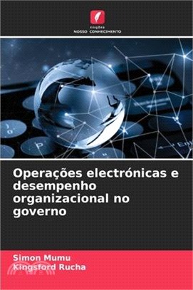 Operações electrónicas e desempenho organizacional no governo