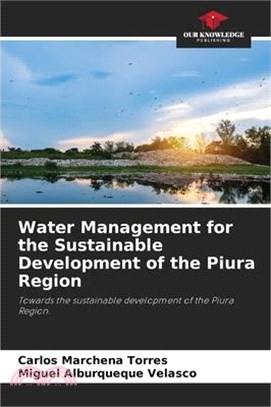 Water Management for the Sustainable Development of the Piura Region