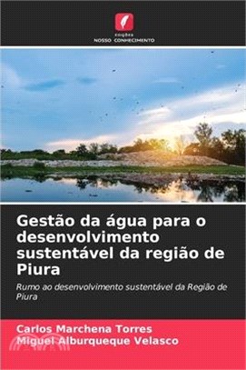 Gestão da água para o desenvolvimento sustentável da região de Piura