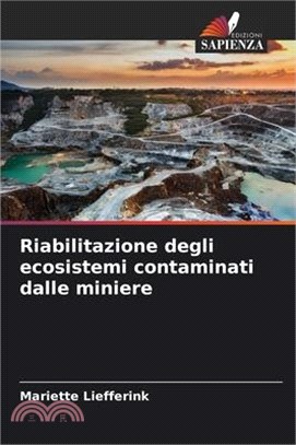 Riabilitazione degli ecosistemi contaminati dalle miniere