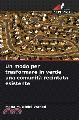 Un modo per trasformare in verde una comunità recintata esistente