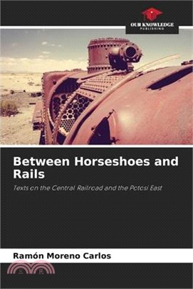 Between Horseshoes and Rails