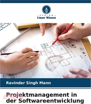 Projektmanagement in der Softwareentwicklung