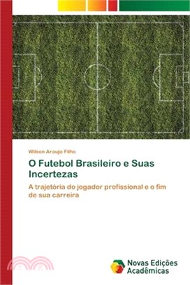 O Futebol Brasileiro e Suas Incertezas