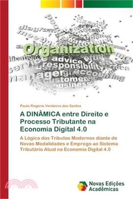 A DINÂMICA entre Direito e Processo Tributante na Economia Digital 4.0