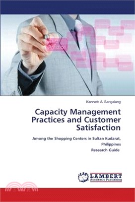 Capacity Management Practices and Customer Satisfaction