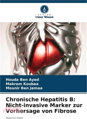 Chronische Hepatitis B: Nicht-invasive Marker zur Vorhersage von Fibrose