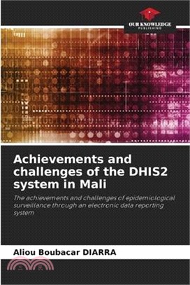 Achievements and challenges of the DHIS2 system in Mali