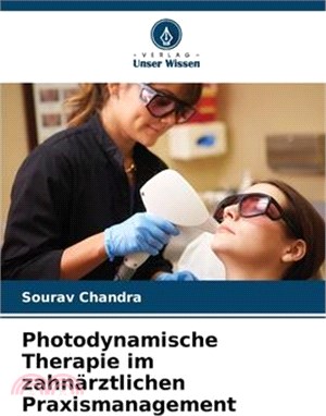 Photodynamische Therapie im zahnärztlichen Praxismanagement