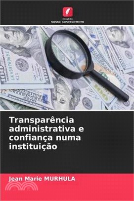 Transparência administrativa e confiança numa instituição