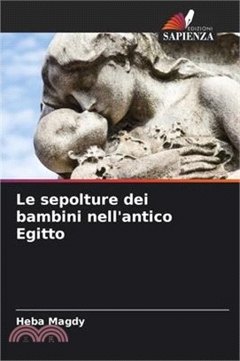 Le sepolture dei bambini nell'antico Egitto