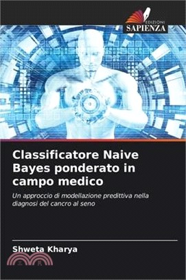 Classificatore Naive Bayes ponderato in campo medico