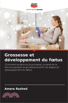 Grossesse et développement du foetus