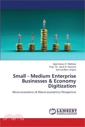 Small - Medium Enterprise Businesses & Economy Digitization