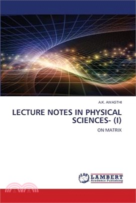 Lecture Notes in Physical Sciences- (I)