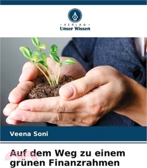 Auf dem Weg zu einem grünen Finanzrahmen