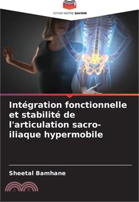 Intégration fonctionnelle et stabilité de l'articulation sacro-iliaque hypermobile