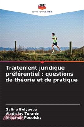 Traitement juridique préférentiel: questions de théorie et de pratique