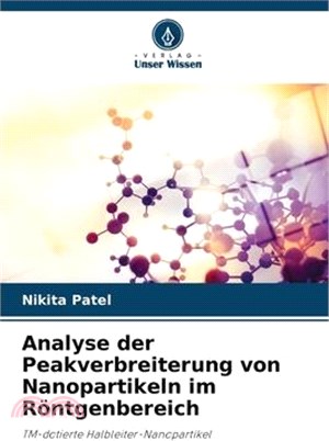 Analyse der Peakverbreiterung von Nanopartikeln im Röntgenbereich