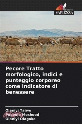 Pecore Tratto morfologico, indici e punteggio corporeo come indicatore di benessere