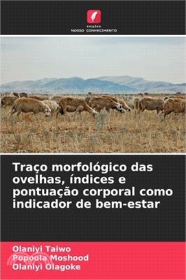 Traço morfológico das ovelhas, índices e pontuação corporal como indicador de bem-estar