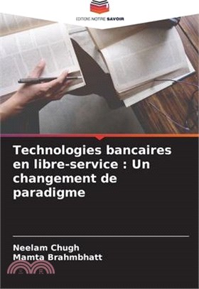 Technologies bancaires en libre-service: Un changement de paradigme