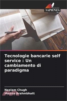 Tecnologie bancarie self service: Un cambiamento di paradigma