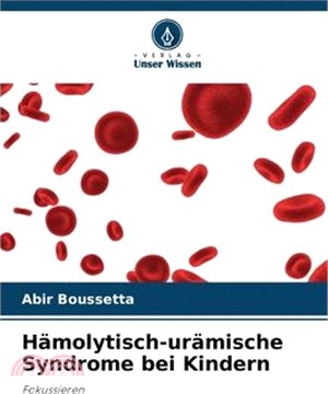 Hämolytisch-urämische Syndrome bei Kindern