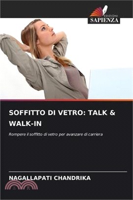 Soffitto Di Vetro: Talk & Walk-In