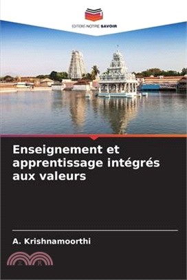 Enseignement et apprentissage intégrés aux valeurs