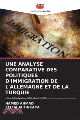 Une Analyse Comparative Des Politiques d'Immigration de l'Allemagne Et de la Turquie