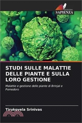 Studi Sulle Malattie Delle Piante E Sulla Loro Gestione