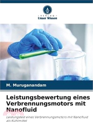 Leistungsbewertung eines Verbrennungsmotors mit Nanofluid