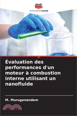 Évaluation des performances d'un moteur à combustion interne utilisant un nanofluide