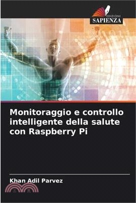 Monitoraggio e controllo intelligente della salute con Raspberry Pi