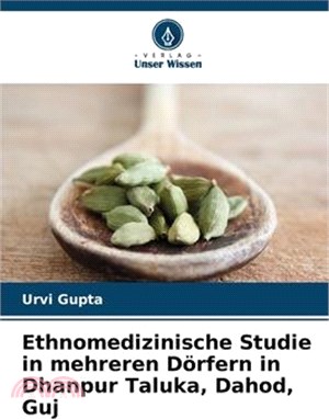 Ethnomedizinische Studie in mehreren Dörfern in Dhanpur Taluka, Dahod, Guj