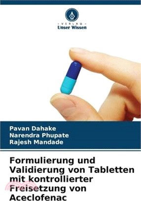 Formulierung und Validierung von Tabletten mit kontrollierter Freisetzung von Aceclofenac