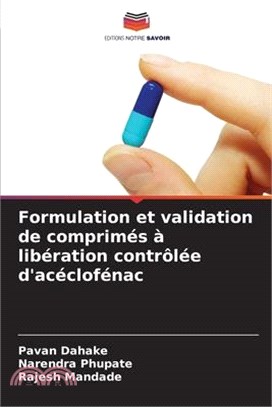 Formulation et validation de comprimés à libération contrôlée d'acéclofénac