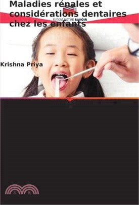 Maladies rénales et considérations dentaires chez les enfants